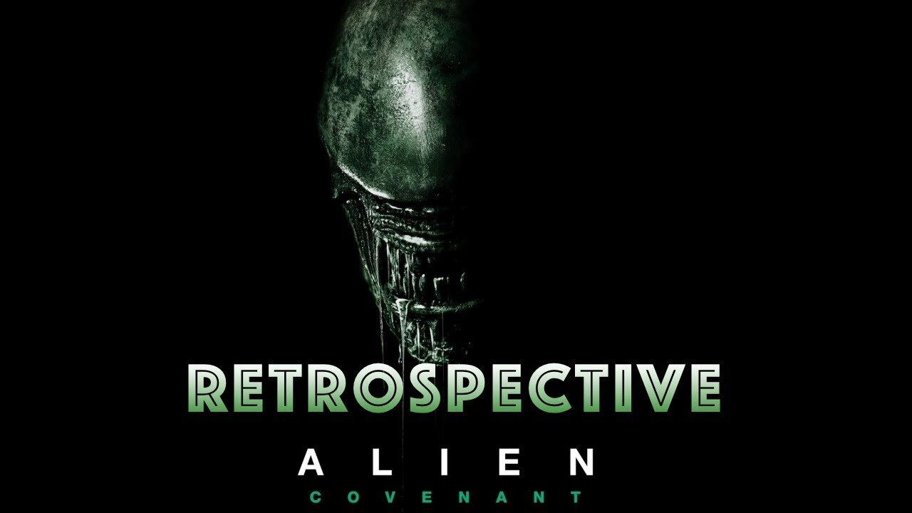 Alien: Covenant Retrospective
