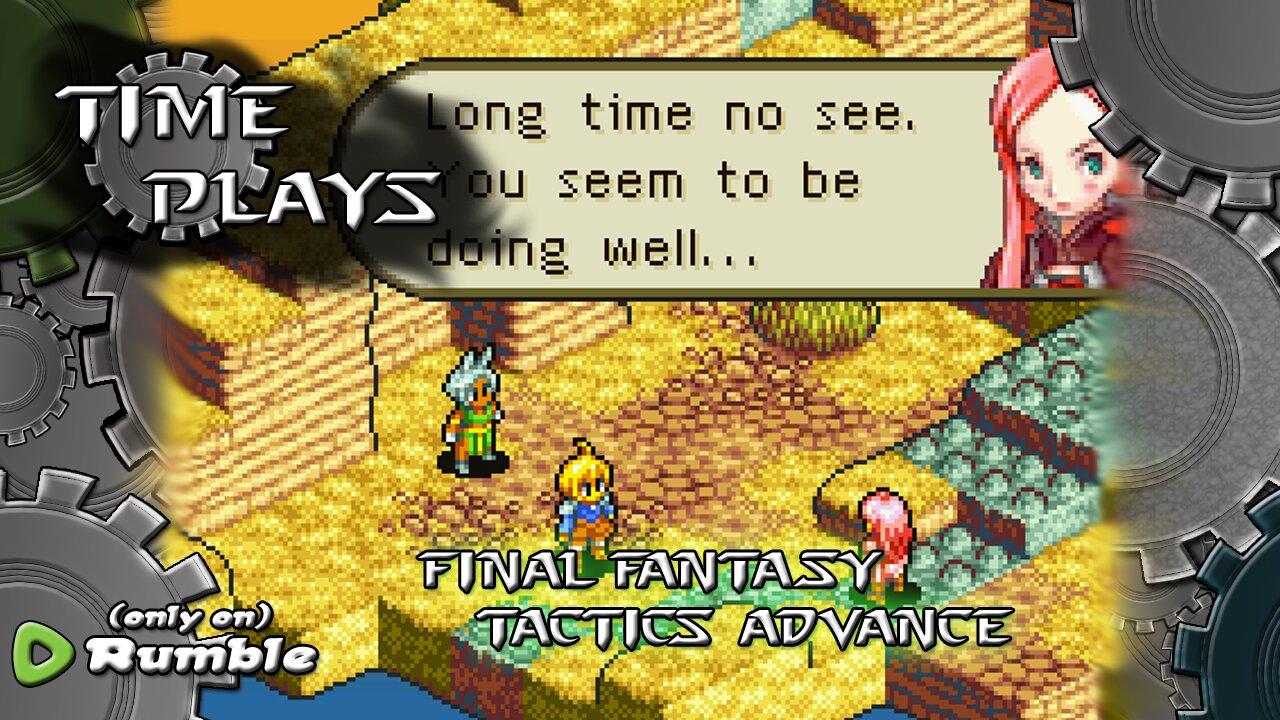 Time Plays - Final Fantasy Tactics Advance (Bounty)