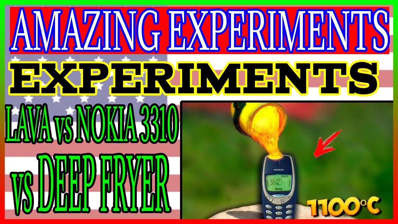 EXPERIMENT: LAVA vs NOKIA 3310 vs DEEP FRYER