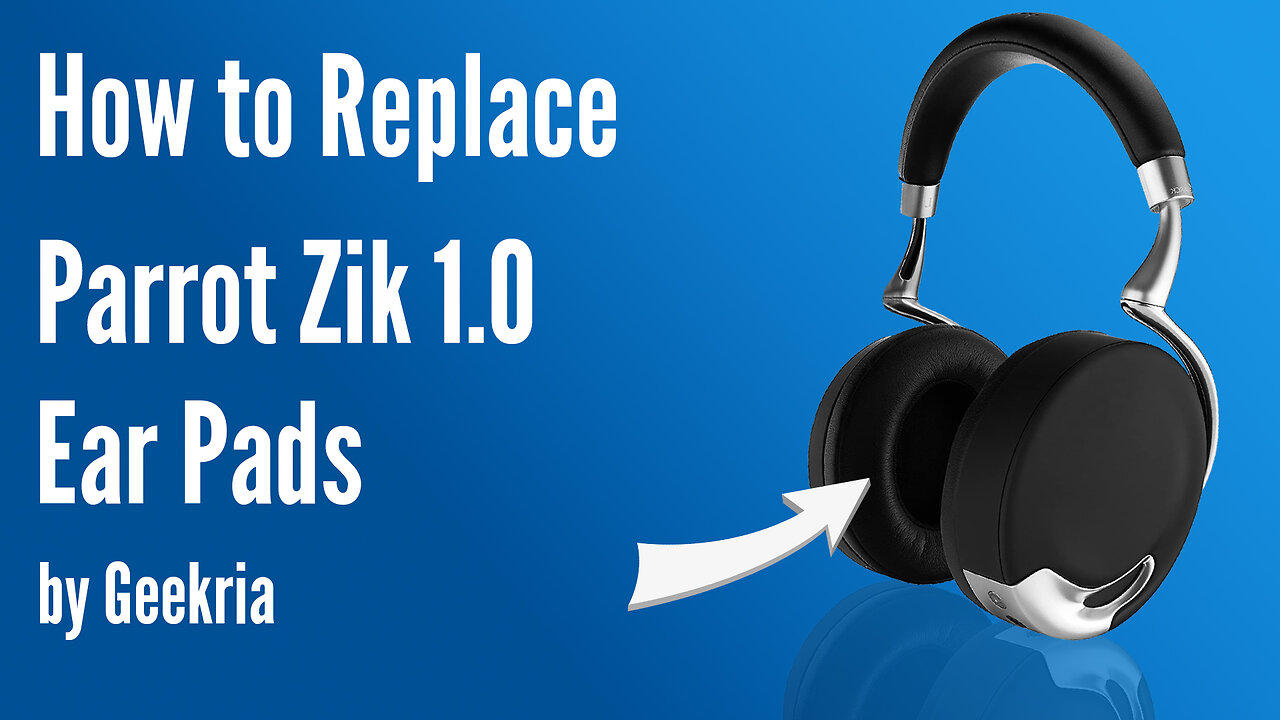 How to Replace Parrot Zik 1.0 Headphones Ear Pads / Cushions | Geekria