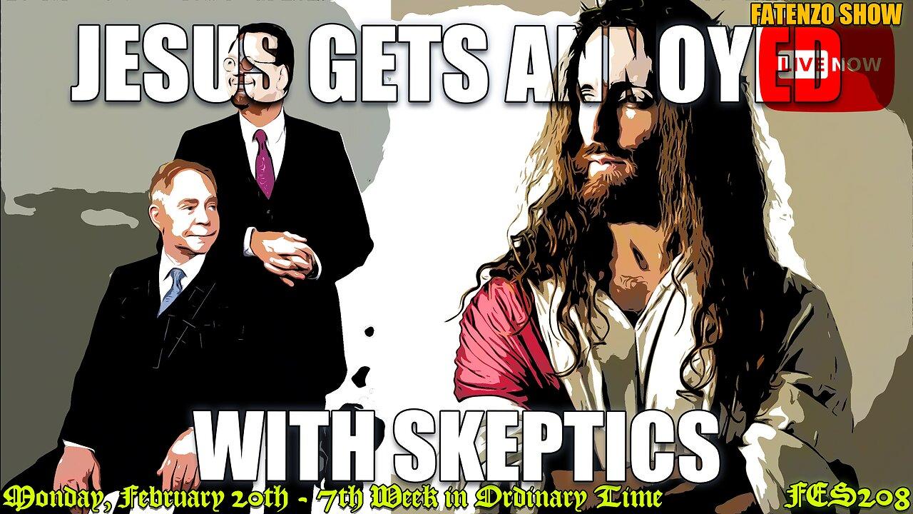 Jesus gets annoyed with Skeptics! (FES208) - One News Page VIDEO