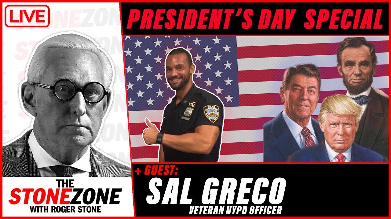 President's Day Special! + NYPD Veteran Sal Greco -- The StoneZONE with Roger Stone