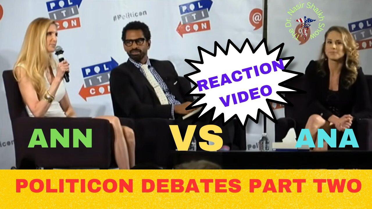 REACTION VIDEO: POLITICON Debates Ann Coulter VS Ana Kasparian Part TWO