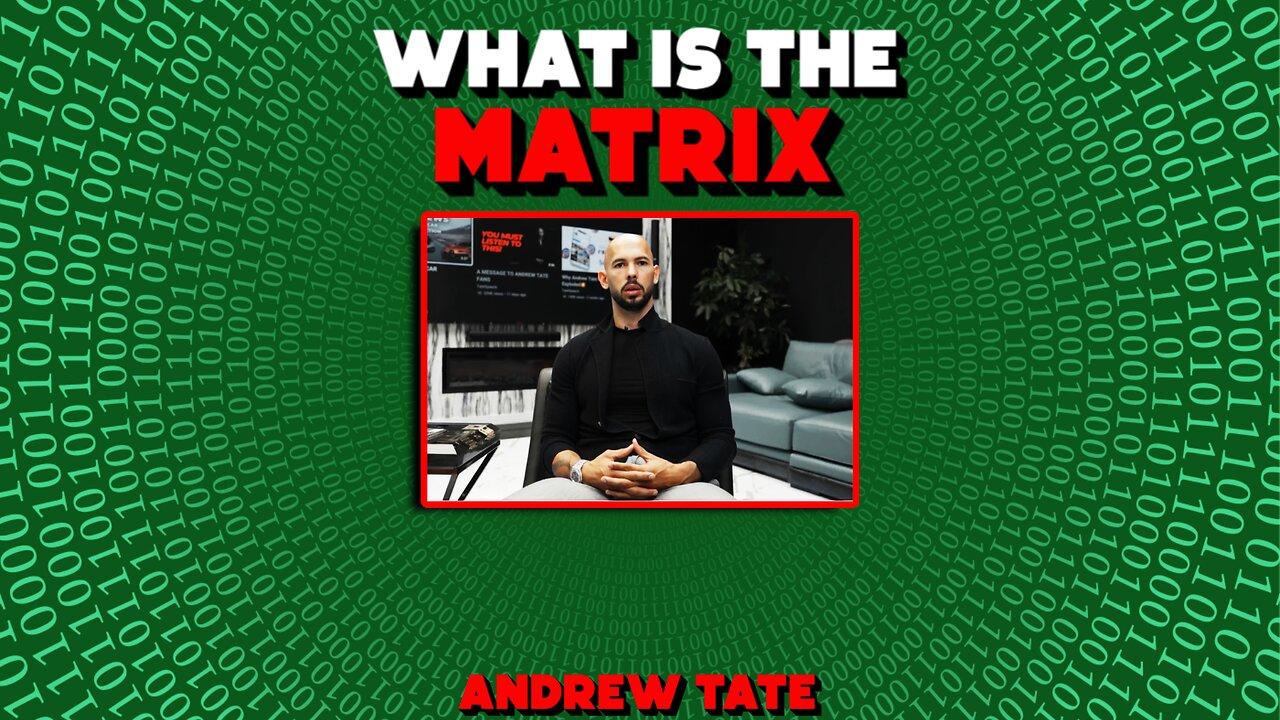 Andrew Tate On What He Means By "The Matrix".