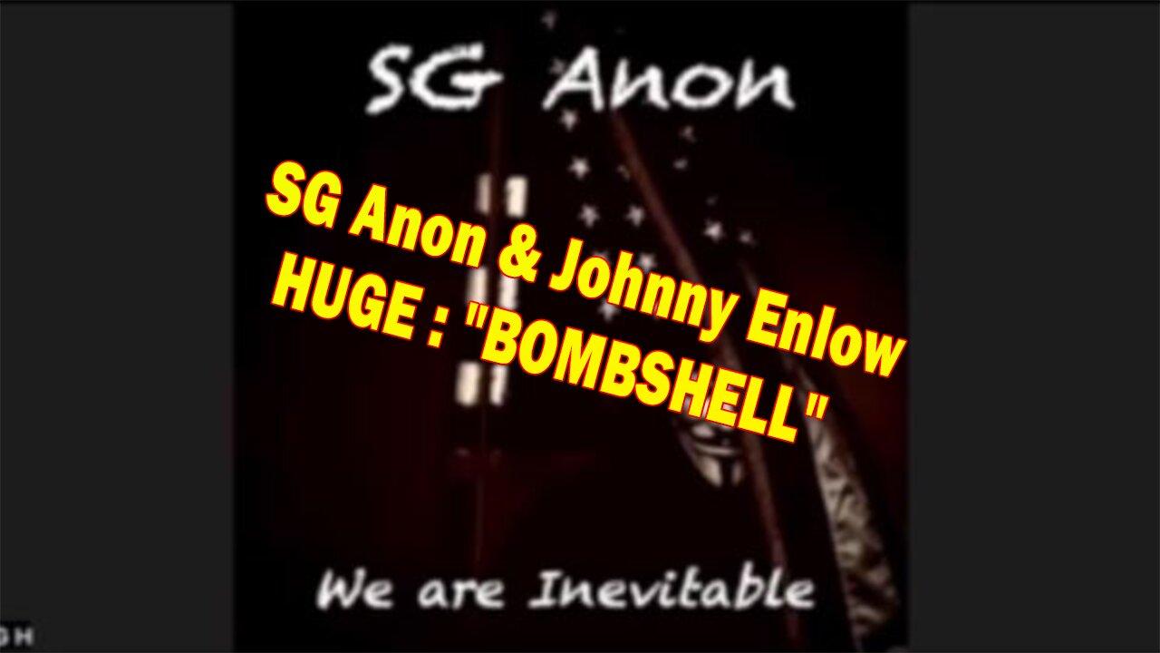 SG Anon & Johnny Enlow Situation Update February 21: "Something Happened"