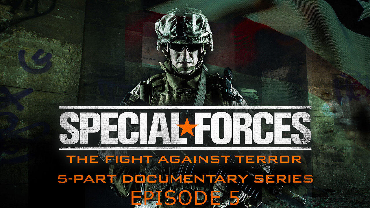 Special Forces: The Fight Against Terror | Episode 5 | 21st Century Warfare