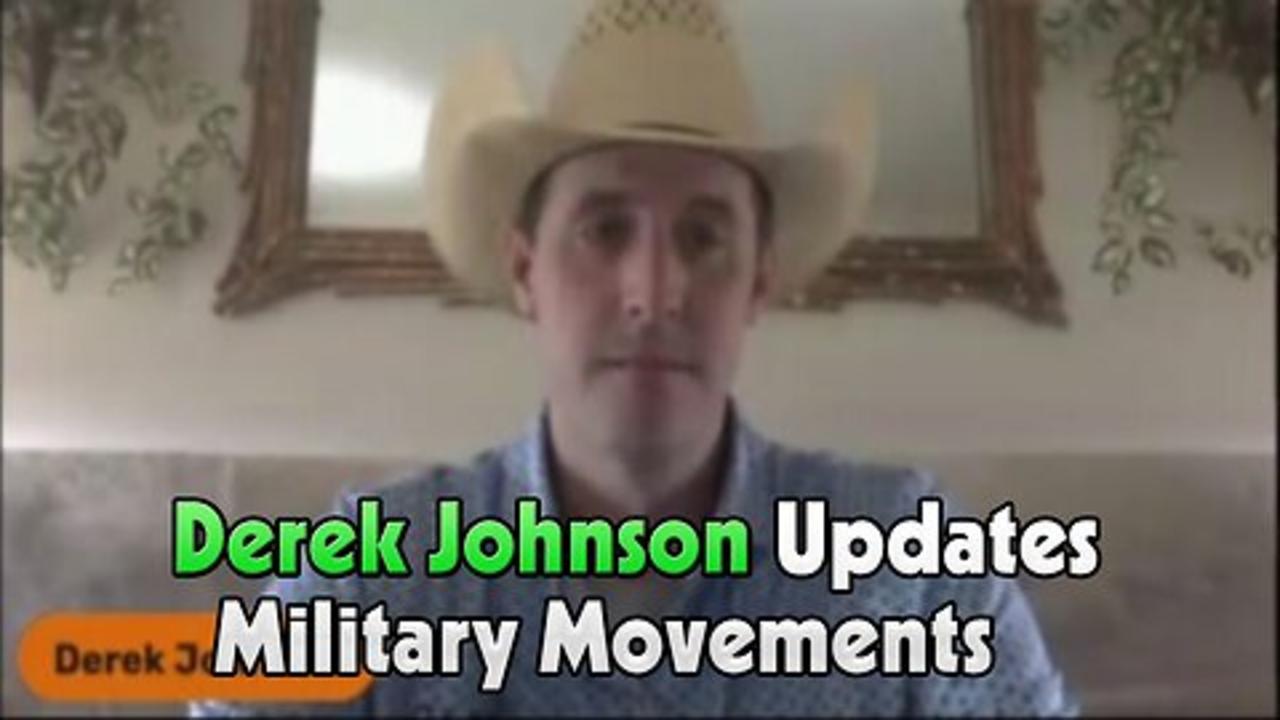 Derek Johnson SHOCKING News Feb 21, 2023: "Military Movements"