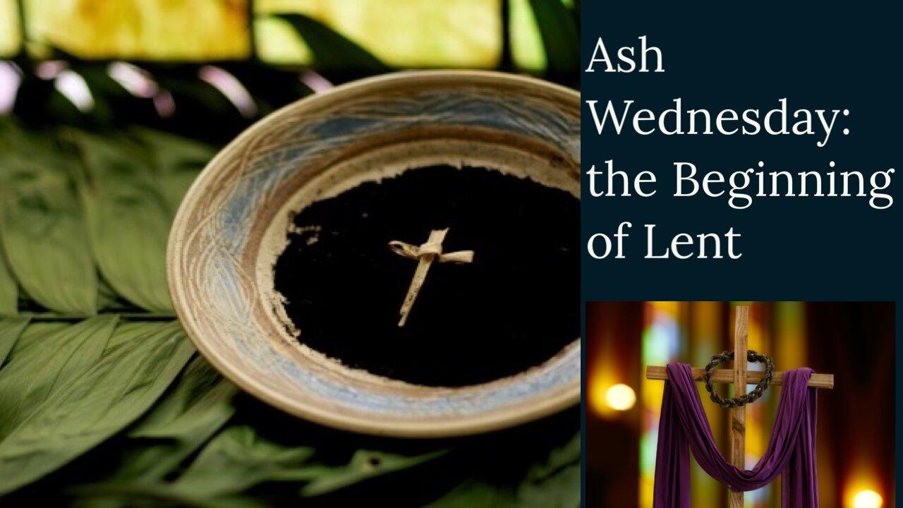 Ash Wednesday: Lent begins