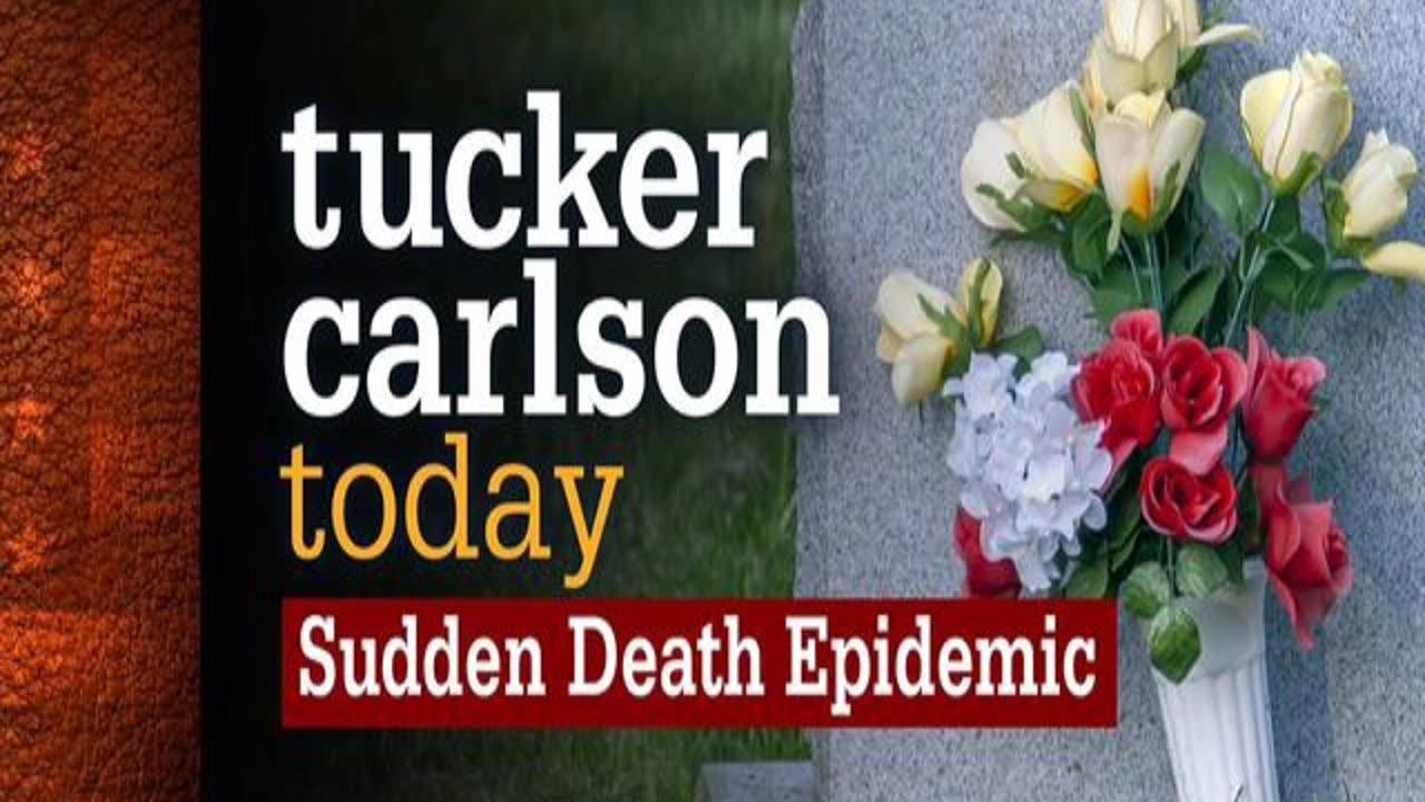 Tucker Carlson Today Sudden Death Epidemic 22223 FOX BREAKING NEWS February 22, 2023