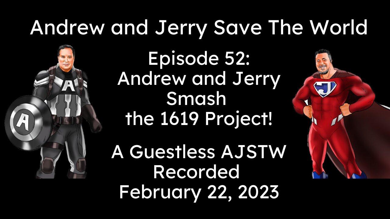 Episode 52: Andrew and Jerry Smash the 1619 Project