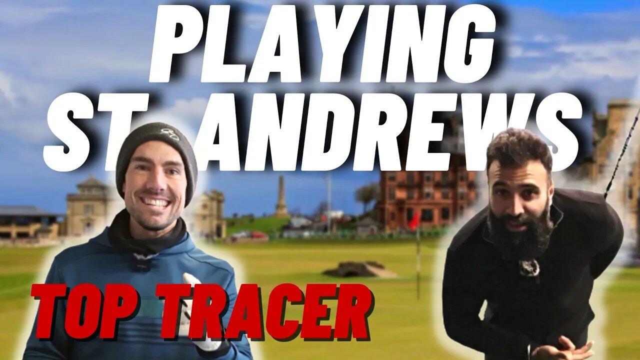 Playing St Andrews on Top Tracer