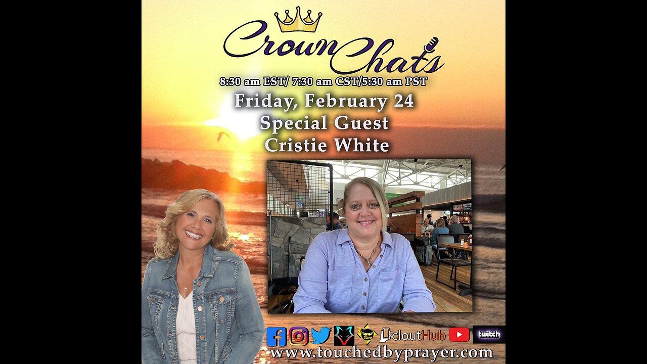 Crown Chats - Contending For Healing with Cristie White