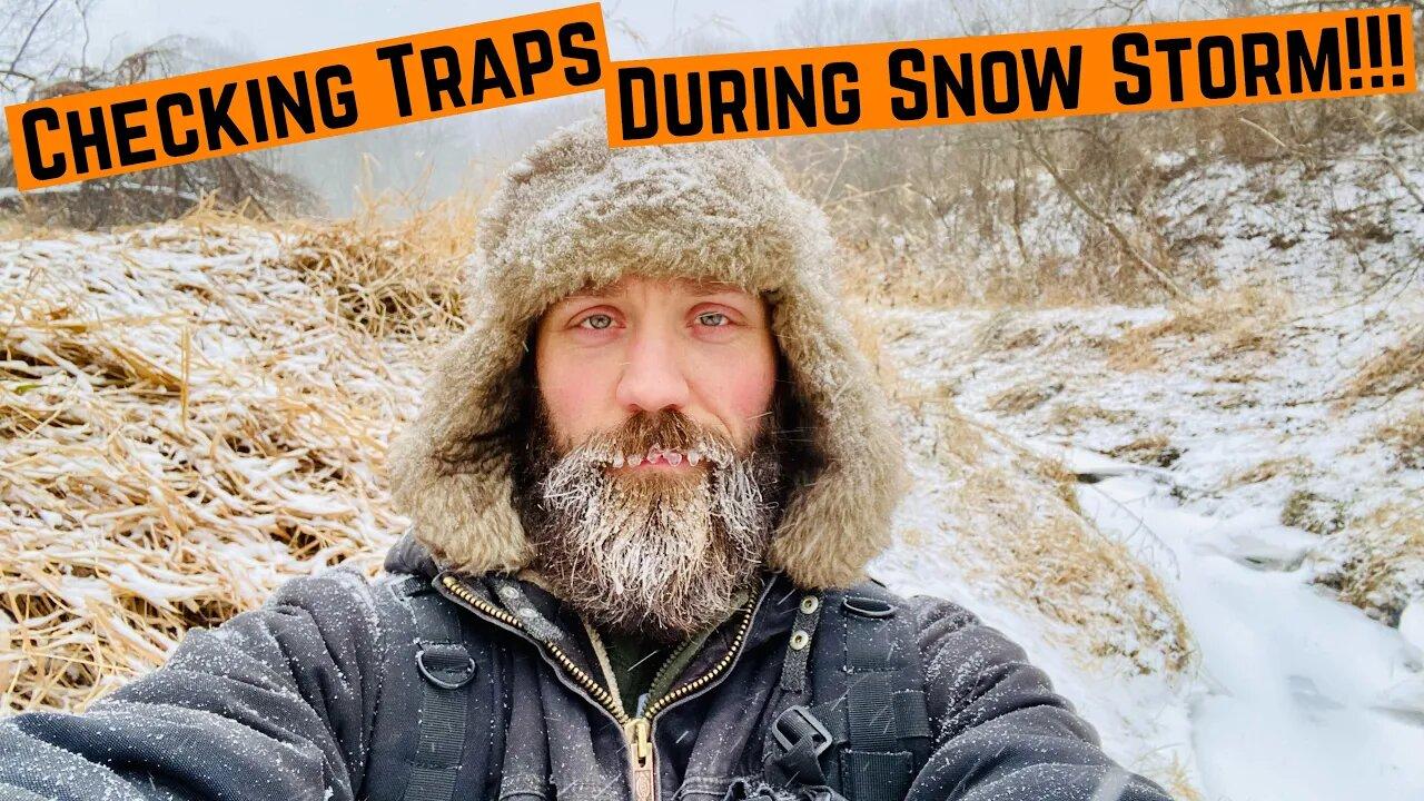 Checking TRAPS During SNOW STORM!!!