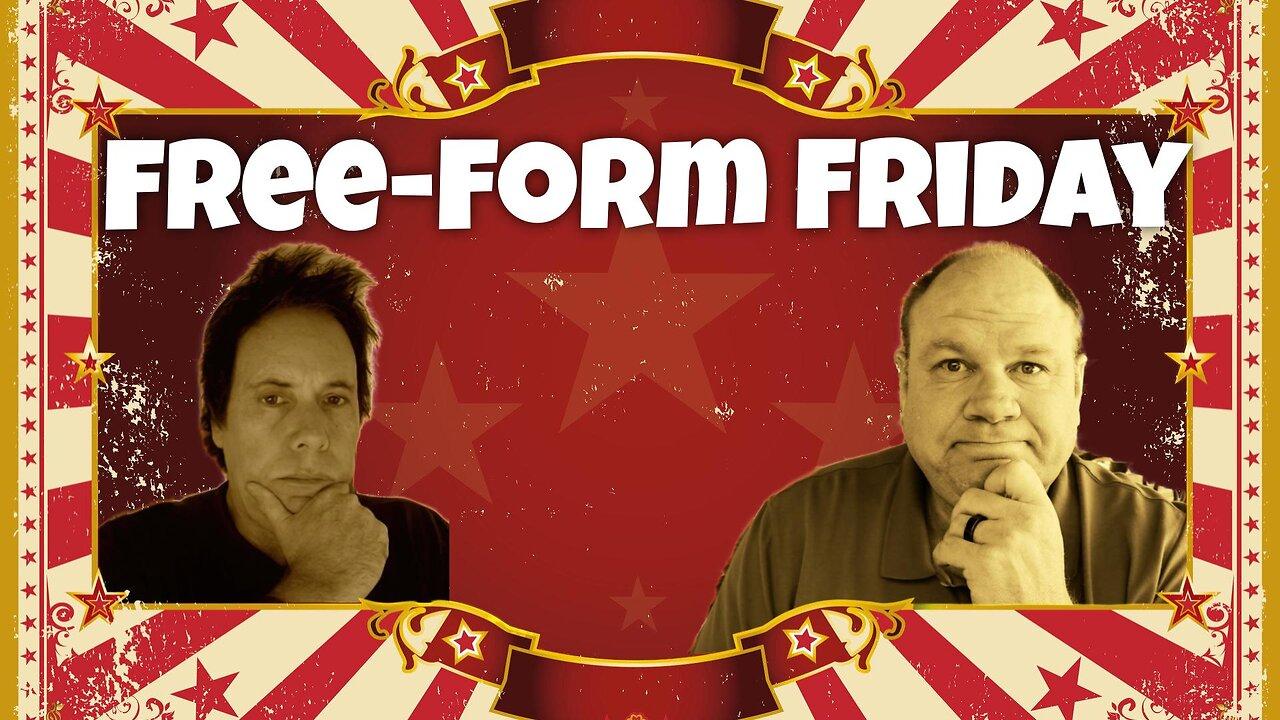 Free-Form Friday 02-24-2023