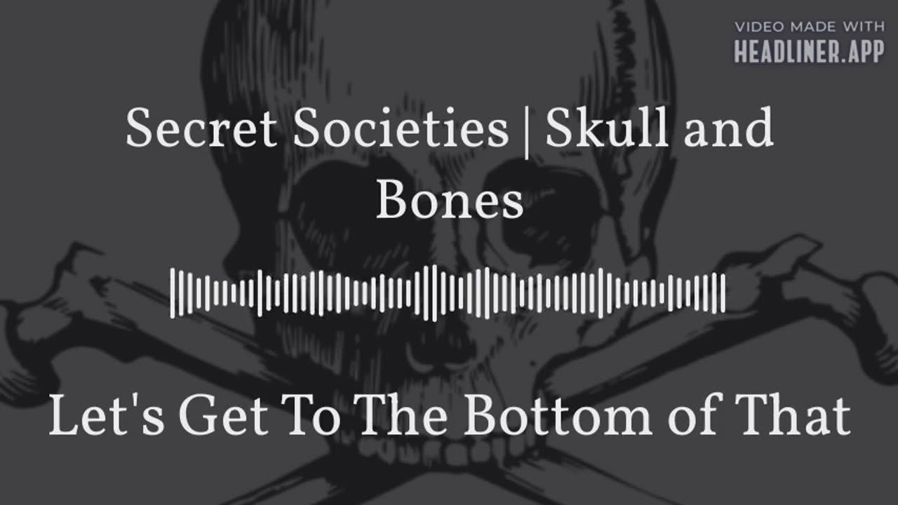 Secret Societies | Skull and Bones