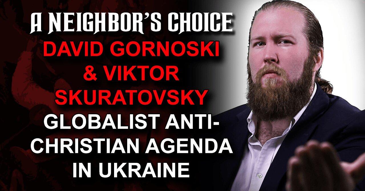Exit Violent Schooling Now, Globalist Anti-Christian Agenda in Ukraine