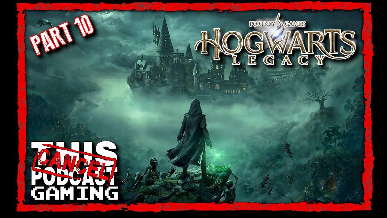 CTP Gaming: Hogwarts Legacy, Part 10
