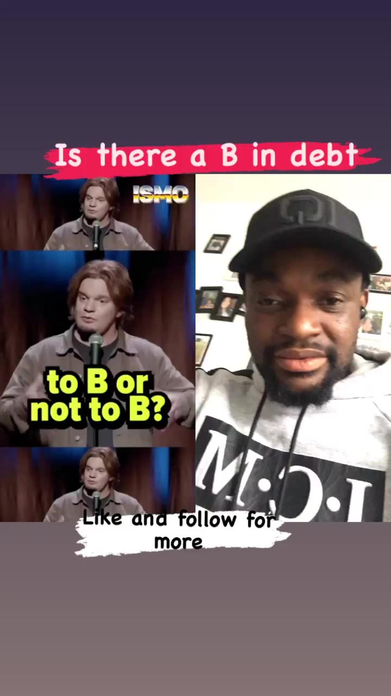 Is there a B in Debt ?