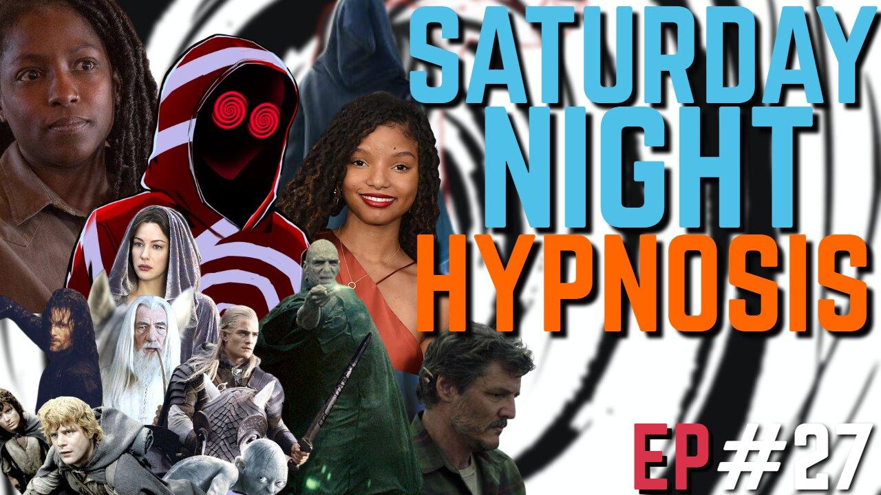 Hogwarts BOYCOTT FAILED, Little Mermaid BACKLASH, NEW LOTR Movies | Saturday Night Hypnosis #27