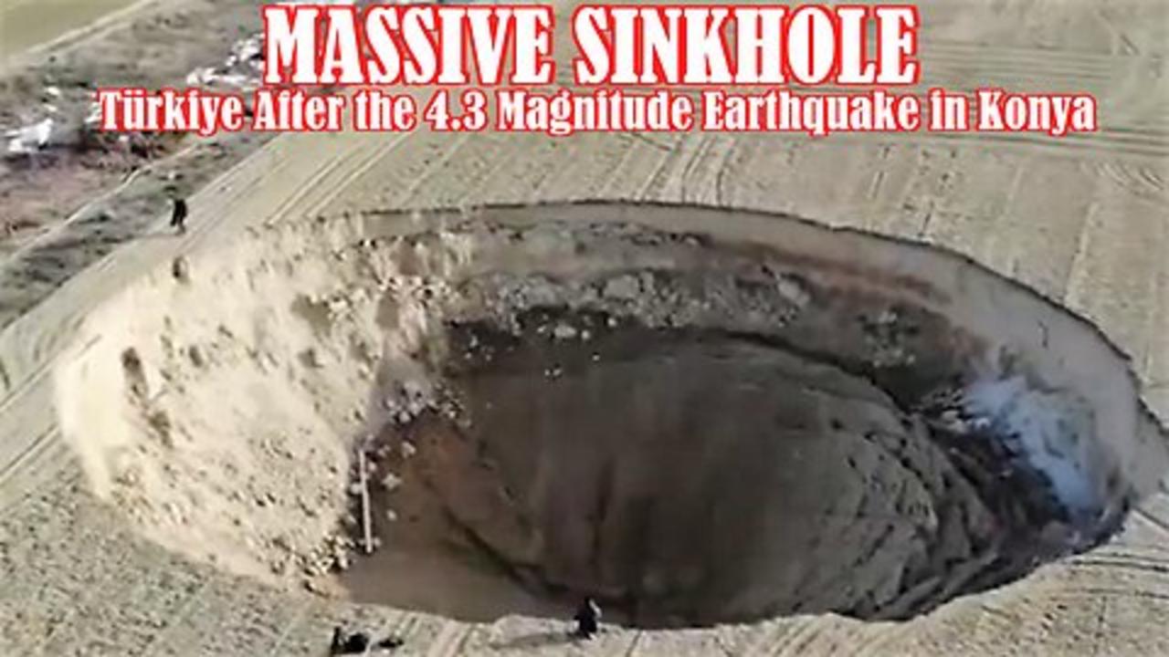 MASSIVE SINKHOLE in Türkiye After the 4.3 Magnitude Earthquake in Konya