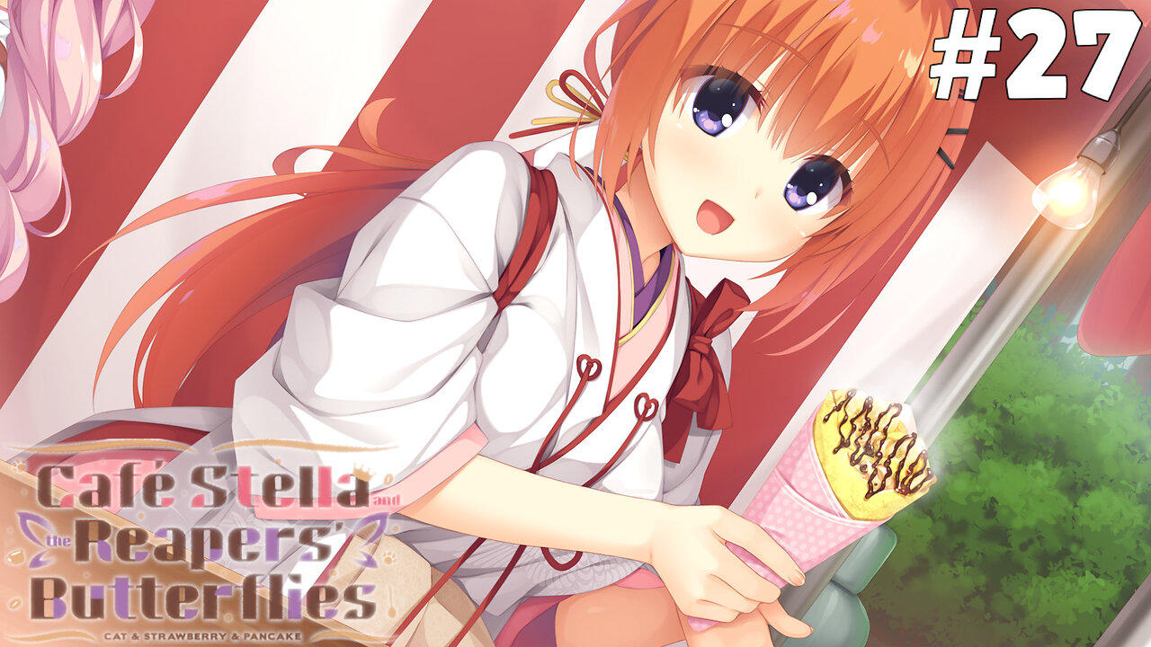 Café Stella and the Reaper's Butterflies (Part 27) [Nozomi's Route] - Our Sweet Honeypoo