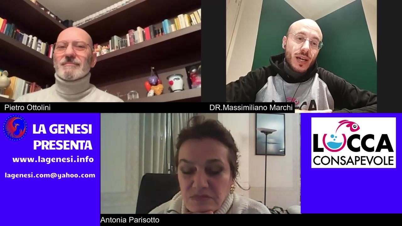 Antonia Parisotto & Pietro Ottolini intervistano il Dr. Massimiliano Marchi ( Lucca Consapevole)
