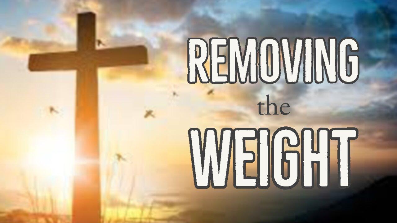 Removing the Weight