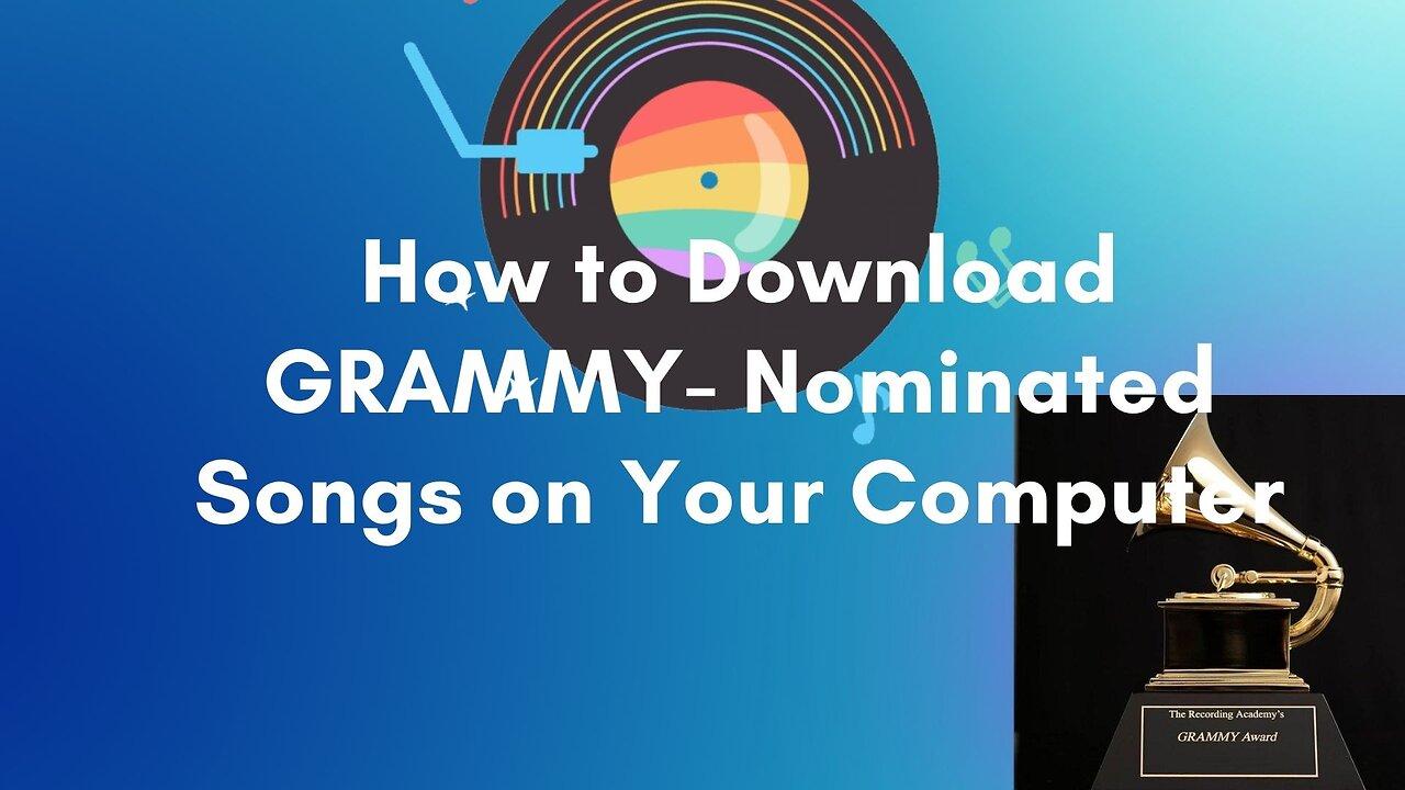 Download the GRAMMY-Nominated Songs to Your Computer