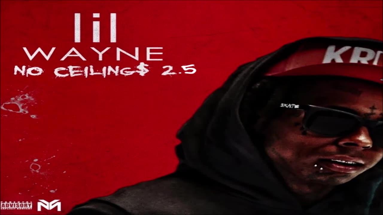 Lil Wayne - NO CEILING$ 2.5 (Full Mixtape) (2016) (432hz)