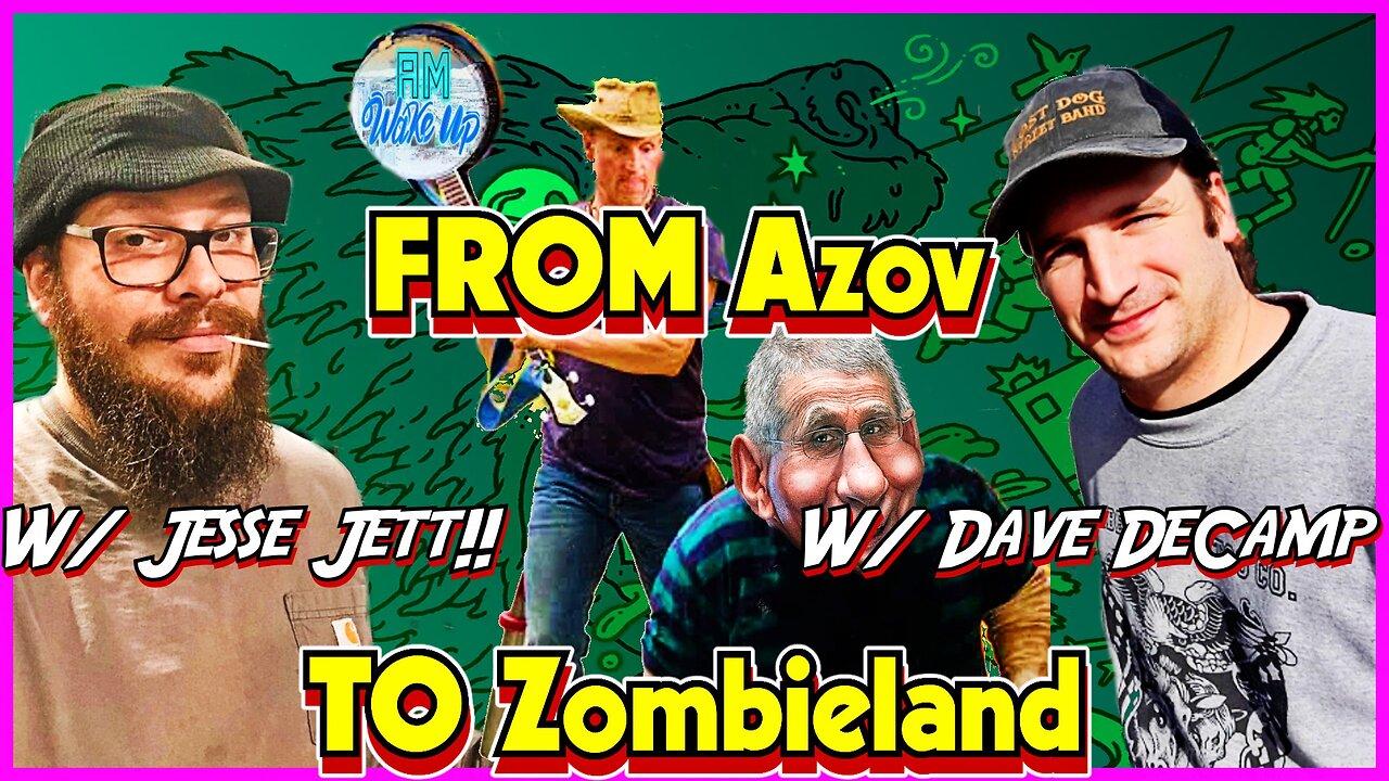 From Azov To Zombieland w/Dave DeCamp! How to Get Fired w/ Dilbert & Jesse Jett!