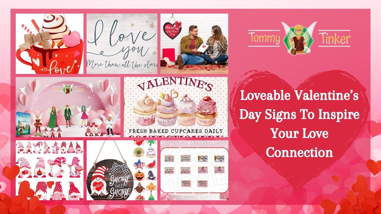 Tommy Tinker | Loveable Valentine’s Day Signs To Inspire Your Love Connection | Teelie Turner