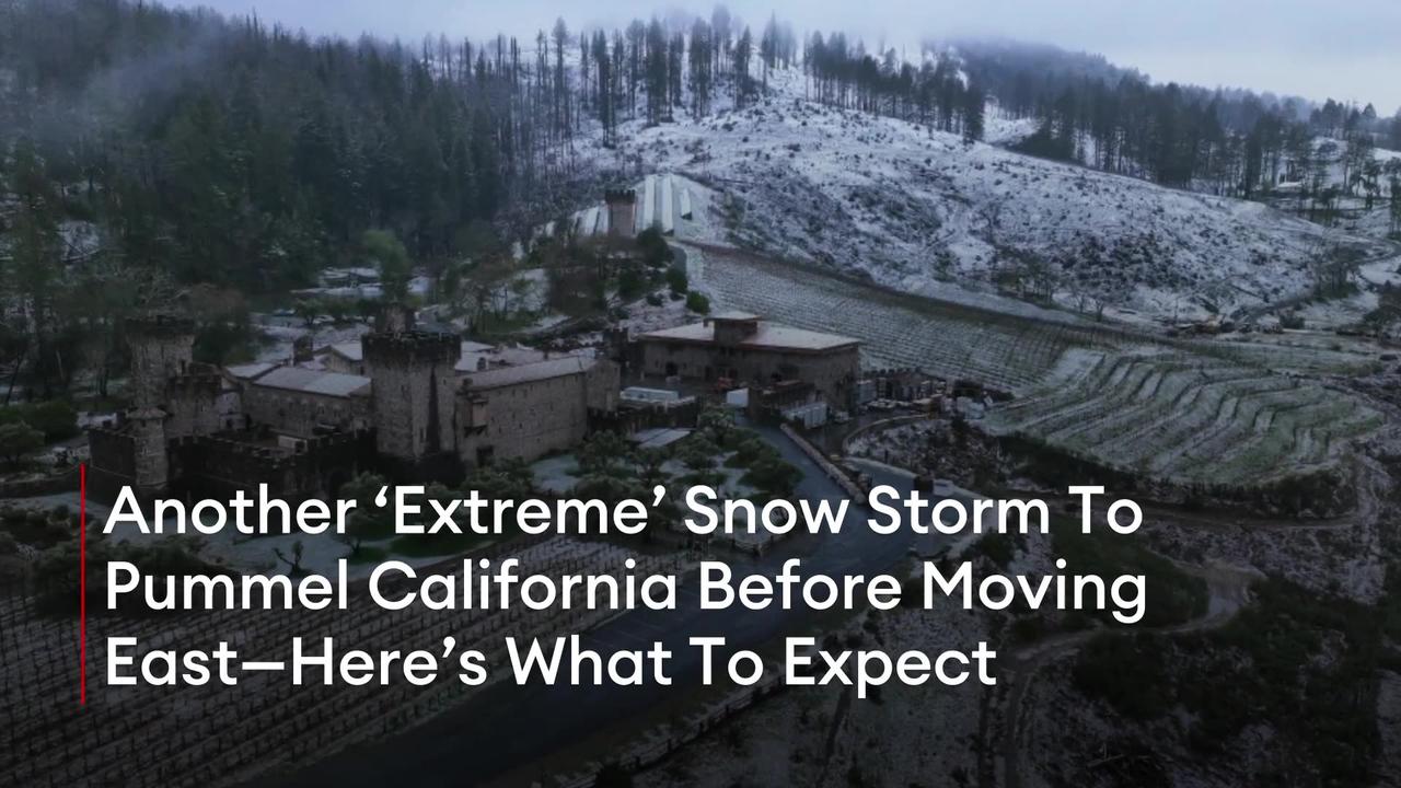 Another ‘Extreme’ Snow Storm To Pummel California Before Moving East—Here’s What To Expect