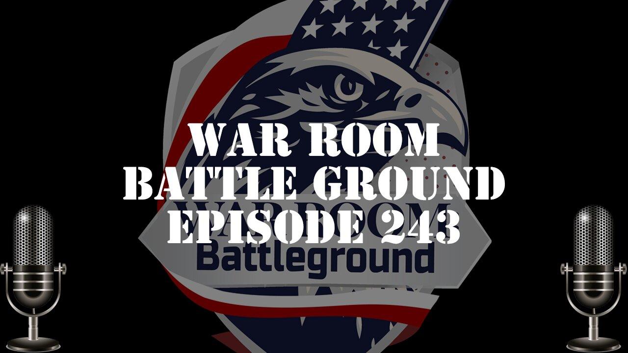 Steve Bannon's War Room Radio WarRoom Battle Ground: Episode243