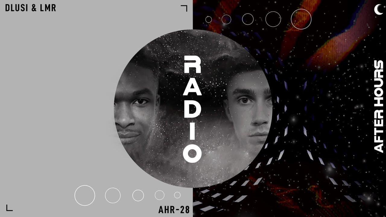 DLUSI & LMR, Guest / Studio Mix, Manchester - After Hours Radio, Ep 28