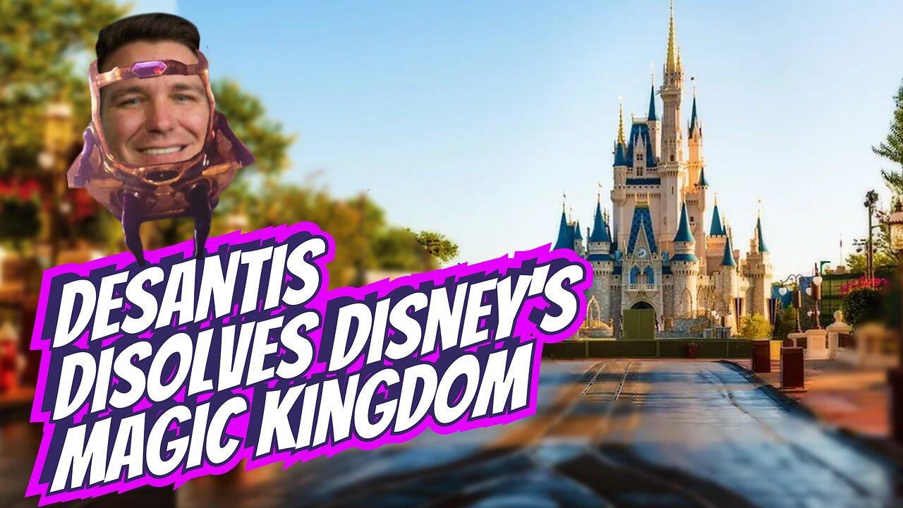 DeSantis Dissolves Disney's Magic Kingdom