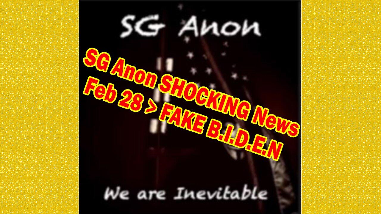 SG Anon SHOCKING News Stream Feb 28 > FAKE B.I.D.E.N