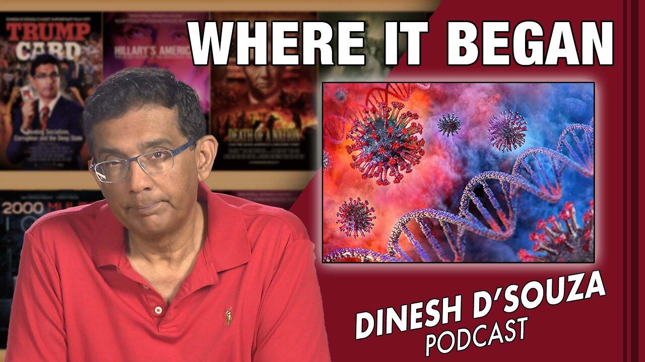 WHERE IT BEGAN   Dinesh D’Souza Podcast Ep526