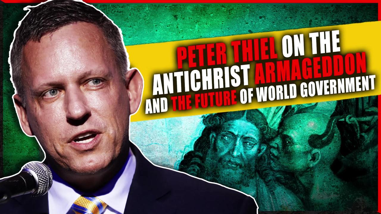 The AntiChrist NASA Armageddon And World Government According To Peter Thiel