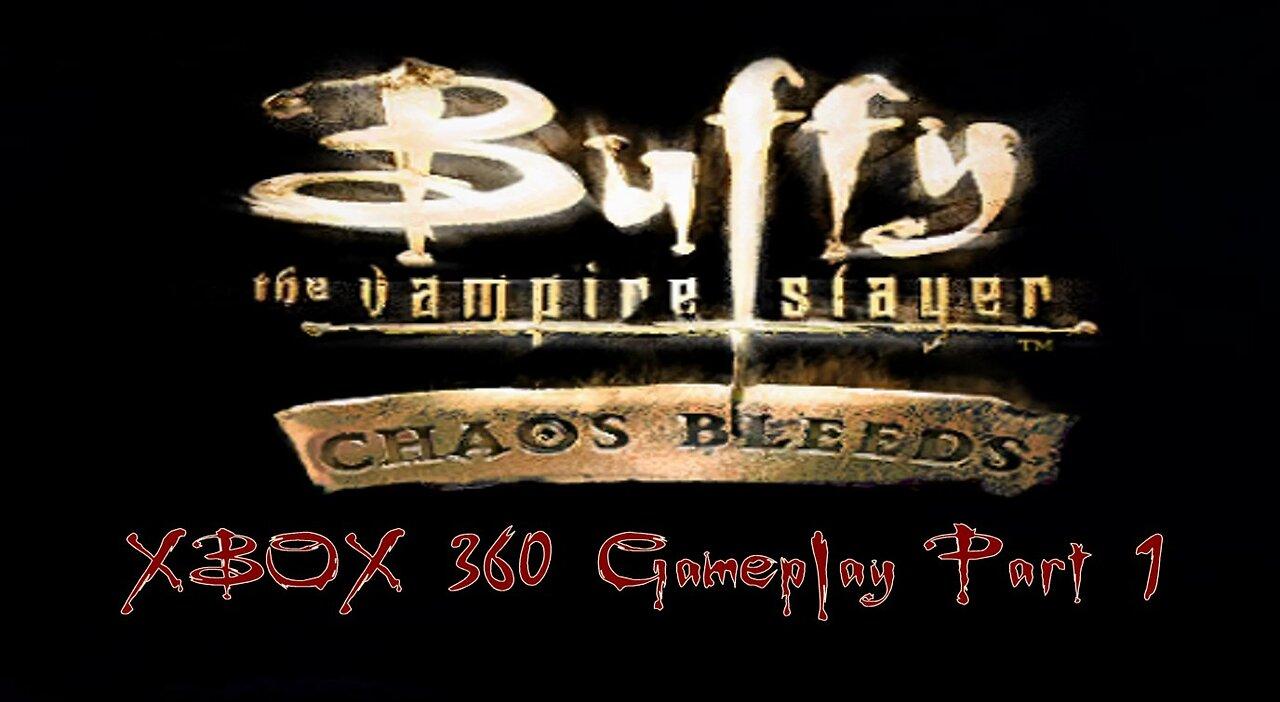 Buffy the Vampire Slayer - Chaos Bleeds (2003) XBOX 360 Gameplay Part 1