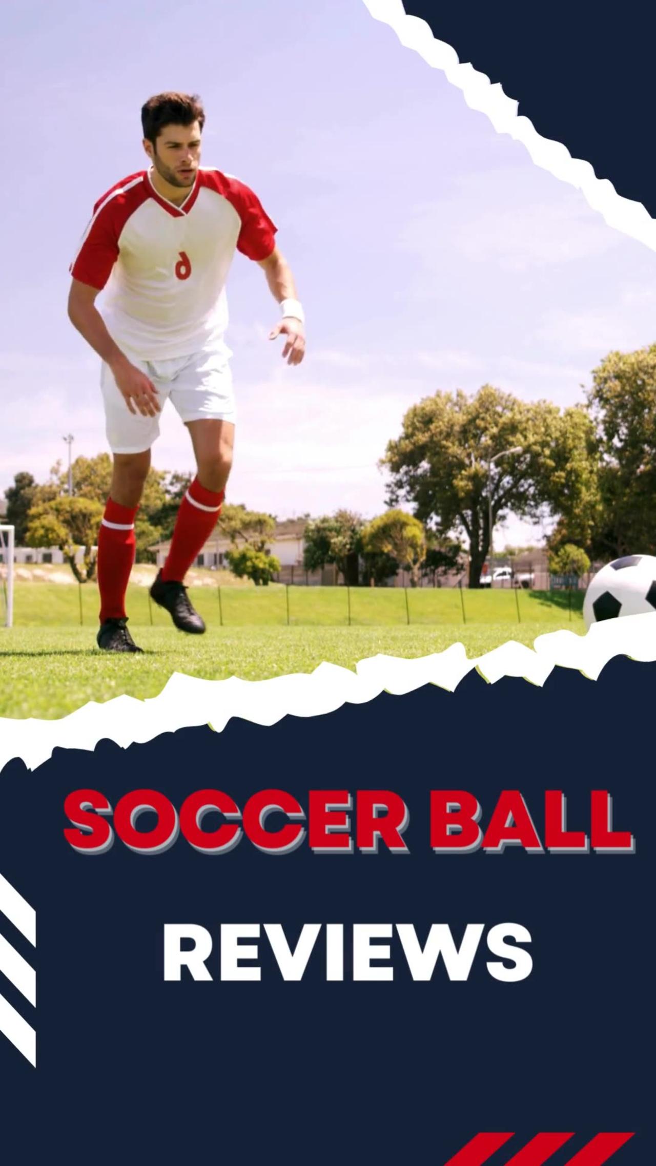 Top 6 Best Soccer Balls – Which Should You Choose?