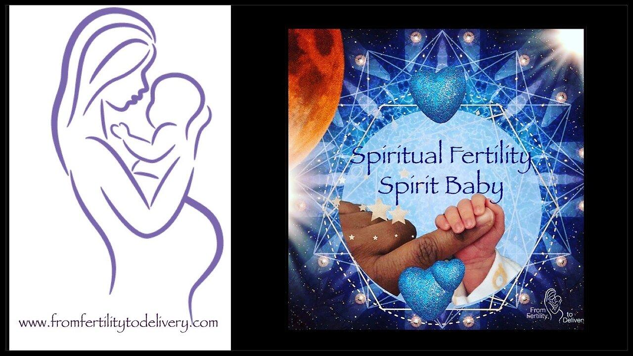 #5 Spirit Baby | Spiritual Fertility Series | From Fertility To Delivery