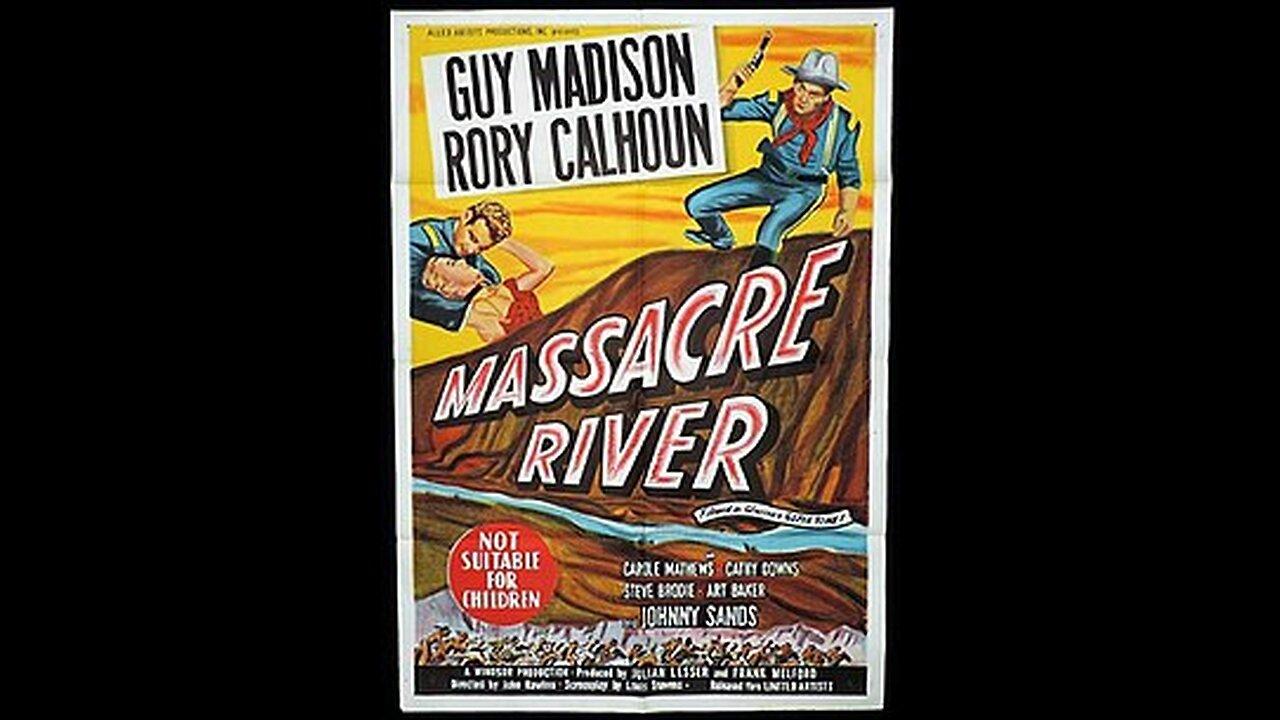 Massacre River ... 1949 American western film trailer