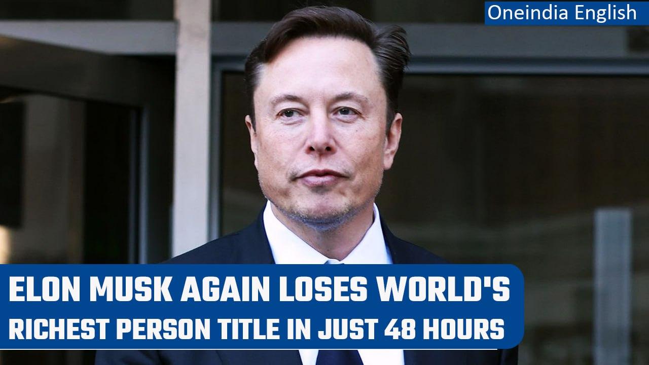Elon Musk loses world’s richest person spot again; Bernard Arnault back on top | Oneindia News