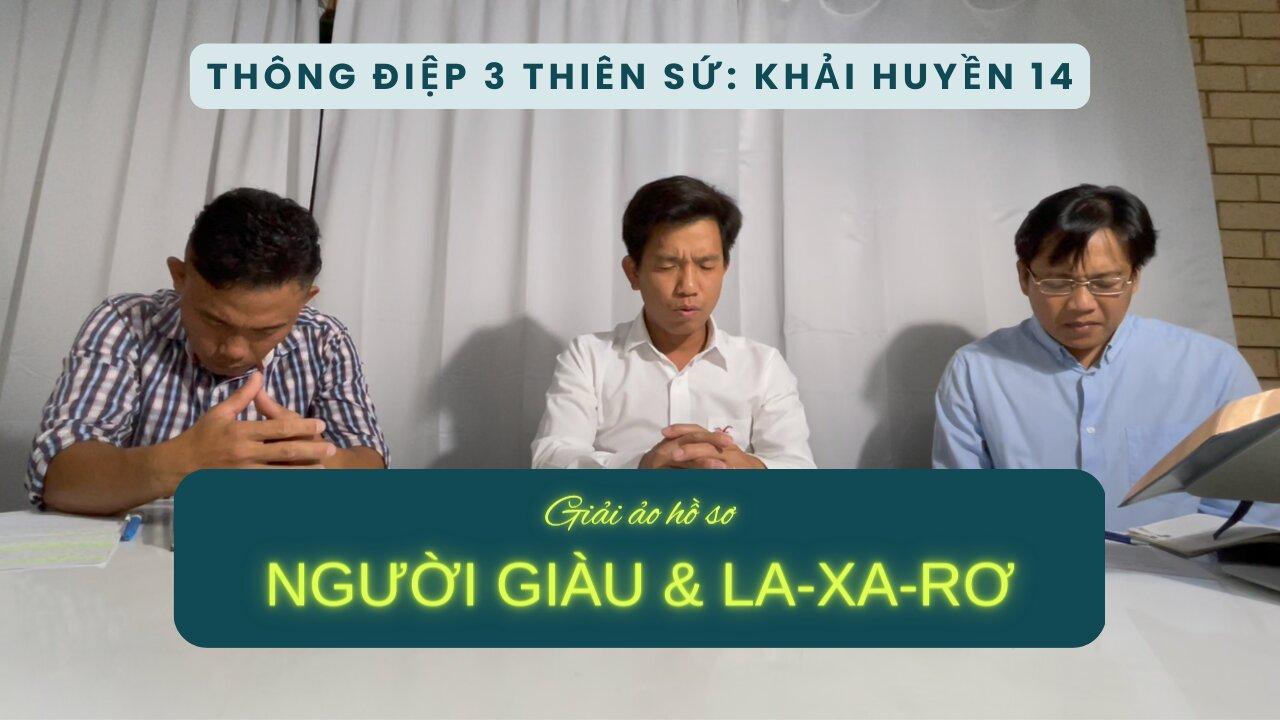 Giải ảo hồ sơ "Người giàu và La-xa-rơ" | Thảo Luận Thánh Kinh