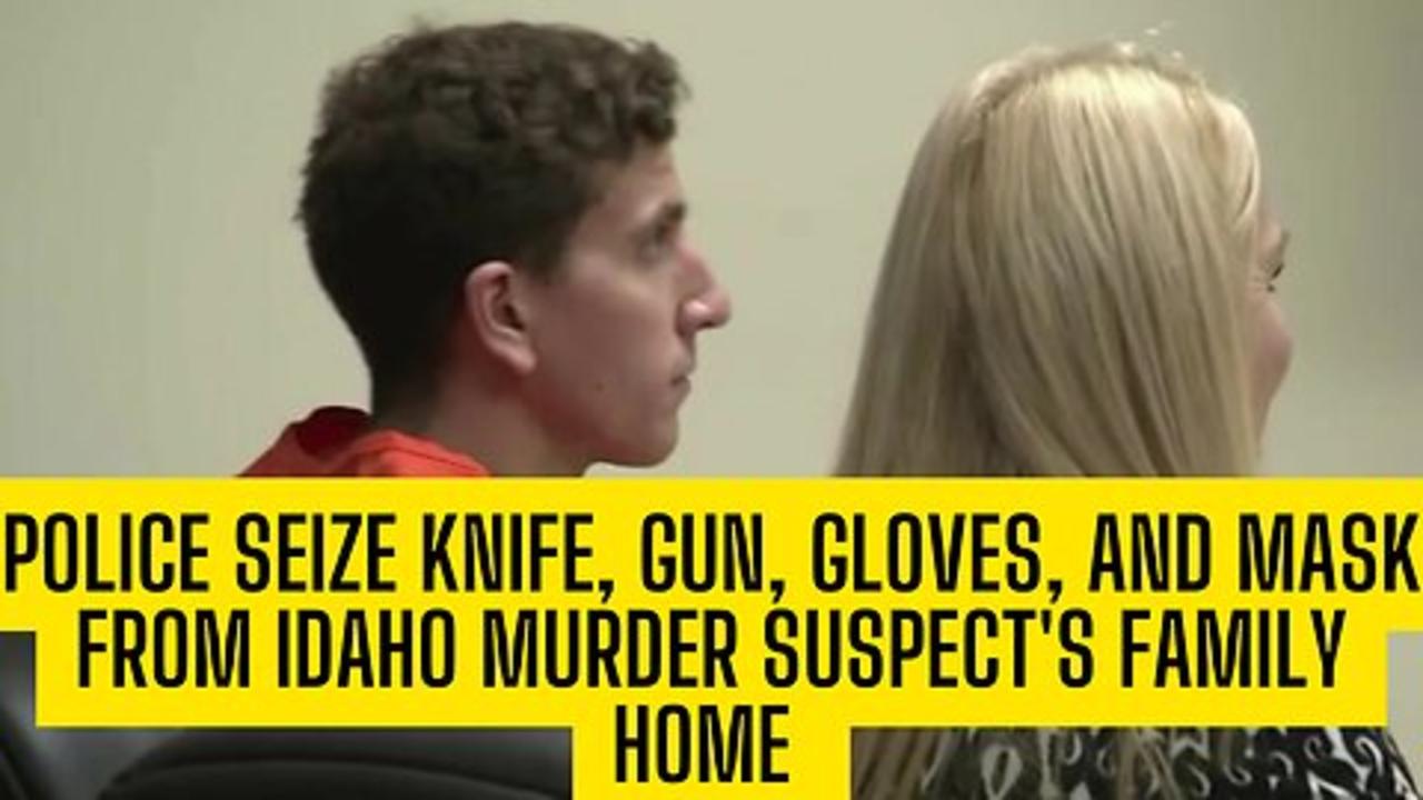 Police Seize Knife, Gun, Gloves, and Mask from Idaho Murder Suspect's Family Home #usnews