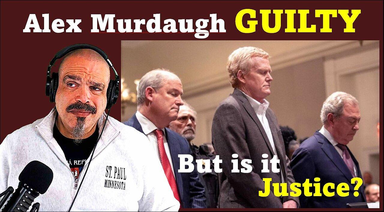 The Morning Knight LIVE! No. 1012- Alex Murdaugh GUILTY But Is It Justice?