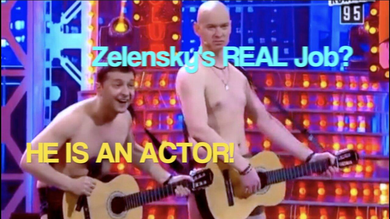 Zelenskyy's REAL Job? He Is An ACTOR!