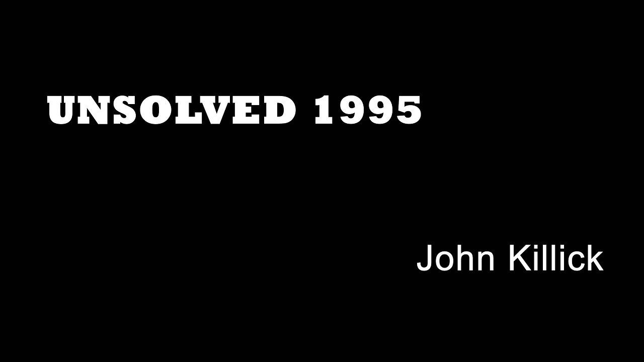 Unsolved 1995 - John Killick - Scunthorpe Murders - Lincolnshire Murders - UK True Crime