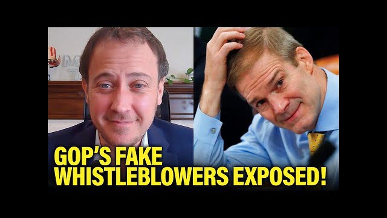 Jim Jordan’s ‘Whistleblowers’ EXPOSED as TOTAL SHAM by House Democrats