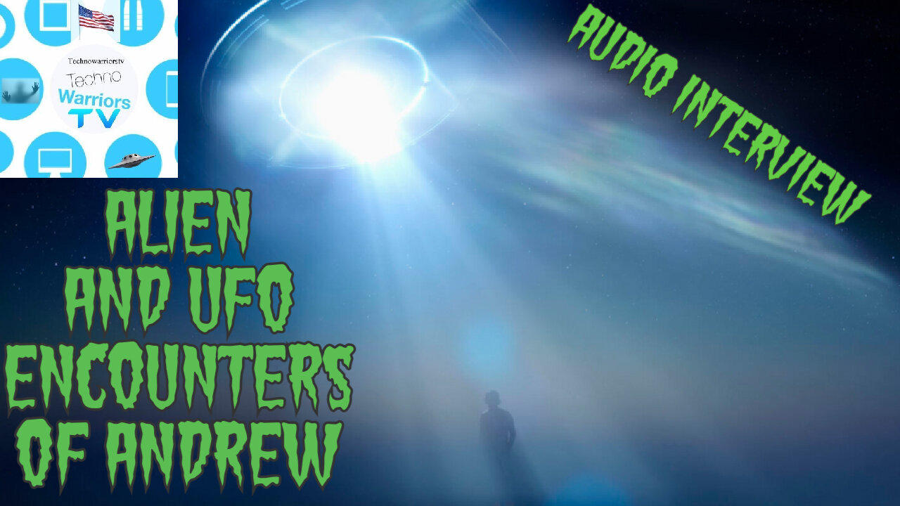 alien and UFO encounters of Andrew audio interview
